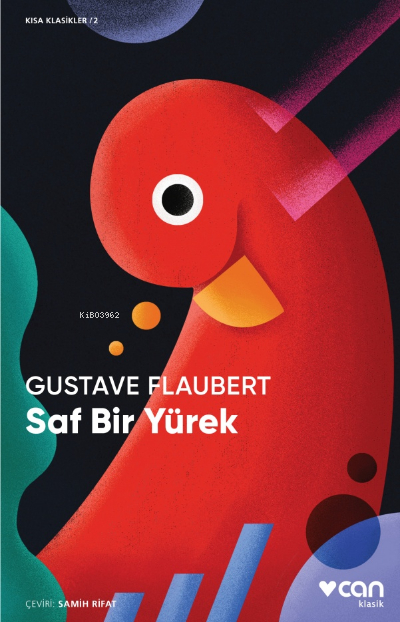 Saf Bir Yürek (Kısa Klasik) Gustave Flaubert