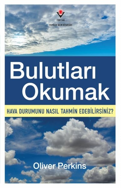 Bulutları Okumak - Hava Durumunu Nasıl Tahmin Edebilirsiniz? Oliver Perkins