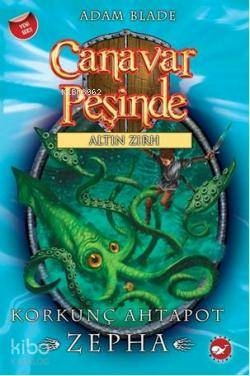 Canavar Peşinde 07 - Korkunç Ahtapot - Zepha Adam Blade