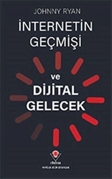 İnternetin Geçmişi Ve Dijital Gelecek Johnny Ryan