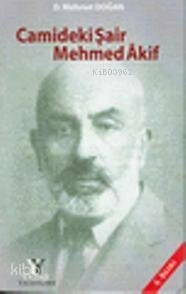 Camideki Şair Mehmed Akif D. Mehmet Doğan