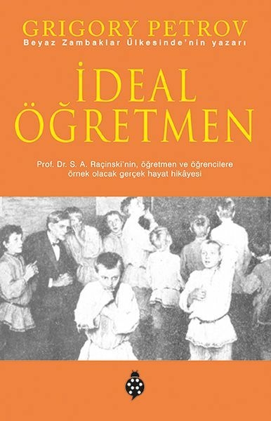 İdeal Öğretmen Grigoriy Spiridonovich Petrov