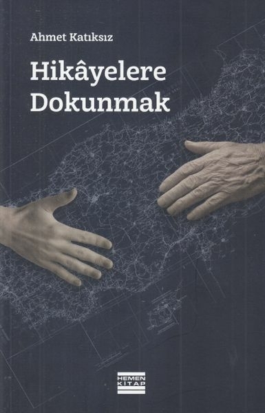 Hikayelere Dokunmak Ahmet Katıksız