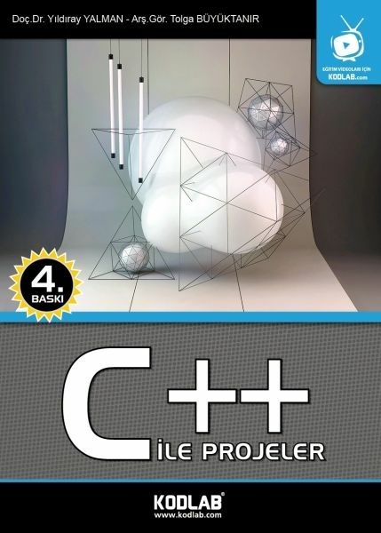 C++ İle Projeler (Cd'li) Oku, İzle, Dinle, Öğren Yıldıray Yarman, Tolga Büyüktanır