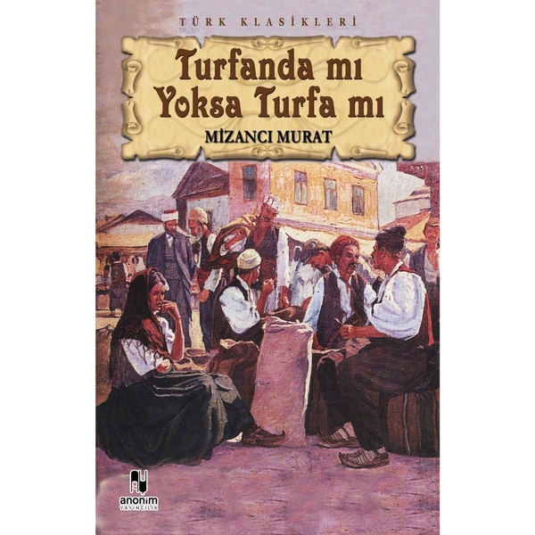 Turfanda mı Yoksa Turfa mı Mizancı Mehmed Murad