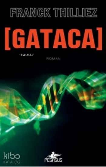 Gataca Franck Thilliez