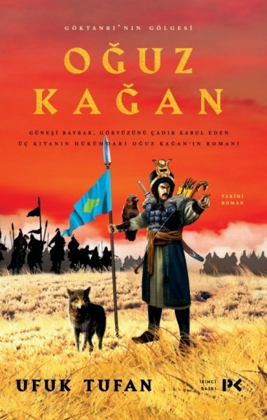 Oğuz Kağan - Göktanrının Gölgesi Ufuk Tufan
