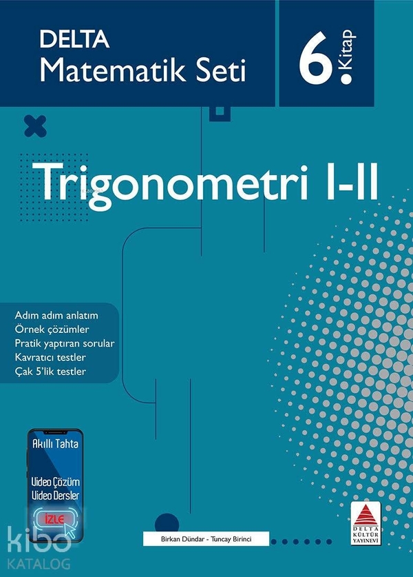 Delta Matematik Seti 6.Kitap - Trigonometri 1-2 Birkan Dündar, Tuncay Birinci