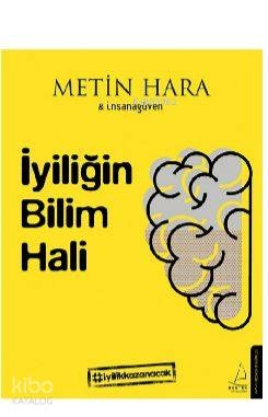 İyiliğin Bilim Hali Metin Hara