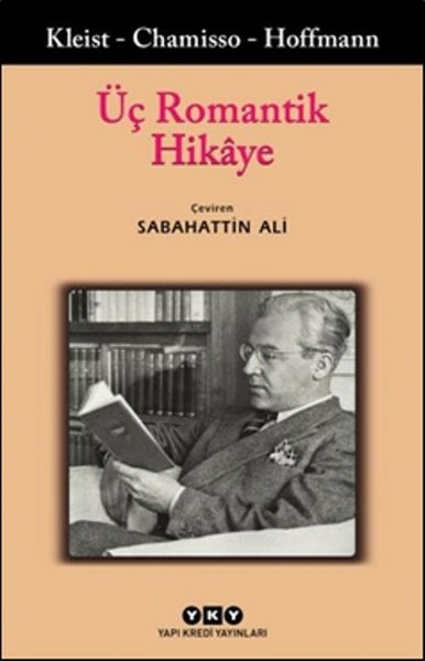 Üç Romantik Hikaye Kleist Chamisso Hoffmann