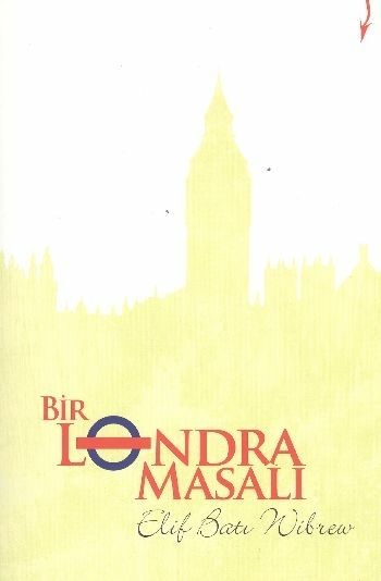 Bir Londra Masalı Elif Batı Wibrew