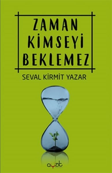 Zaman Kimseyi Beklemez Seval Kirmit Yazar