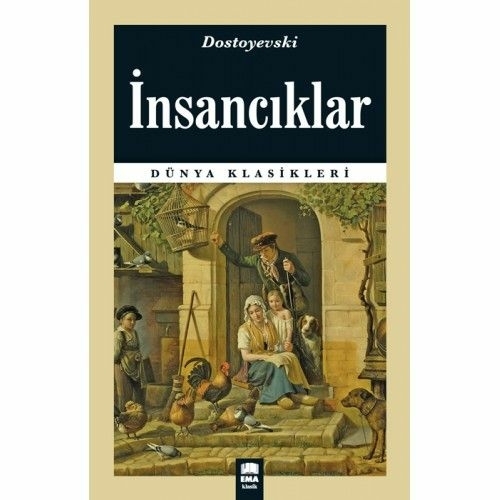 Dünya Klasikleri - İnsancıklar Fyodor Mihayloviç Dostoyevski