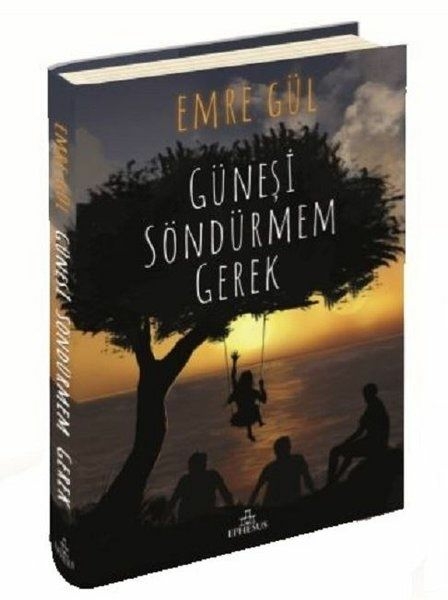 Güneşi Söndürmem Gerek 1 (Ciltli) Emre Gül