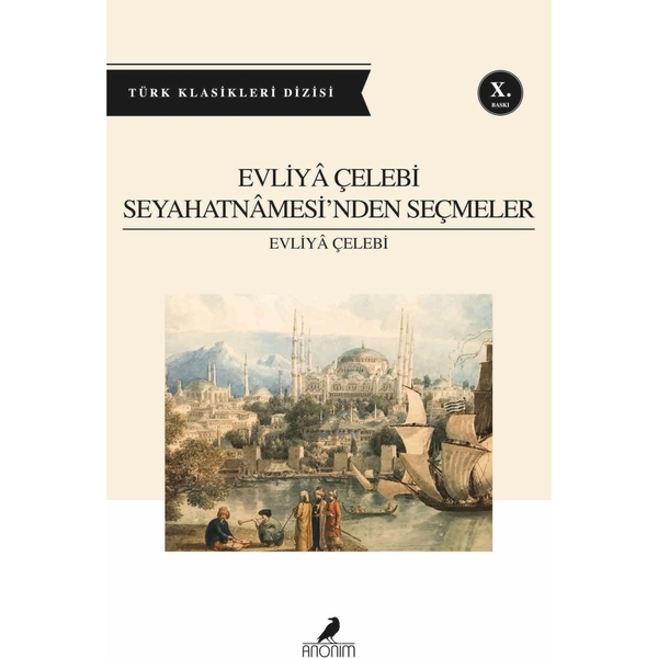 Evliya Çelebi Seyahatnamesi'nden Seçmeler Evliya Çelebi