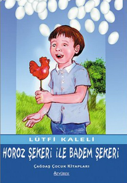 Horoz Şekeri İle Badem Şekeri Lütfi Kaleli