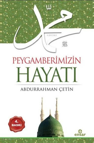 Peygamberimizin Hayatı Abdurrahman Çetin (İlahiyatçı)