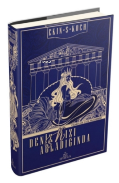 Deniz Kızı Ağladığında (Ciltli) Ekin S. Koch