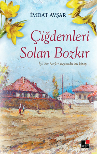Çiğdemleri Solan Bozkır İmdat Avşar