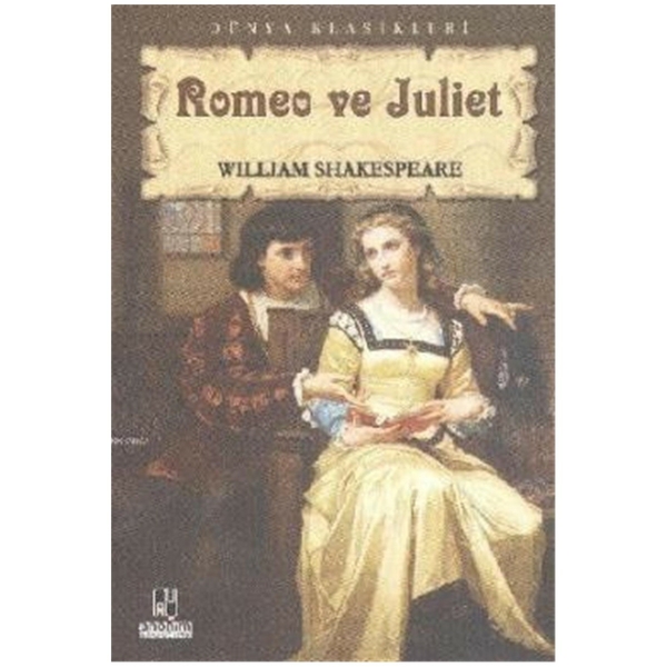 Romeo ve Juliet William Shakespeare