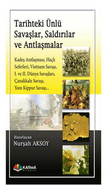 Tarihteki Ünlü Savaşlar, Saldırılar Ve Antlaşmalar Nurşah Aksoy