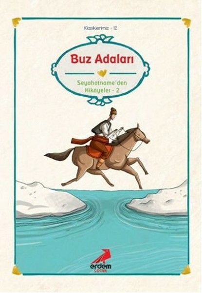 Klasiklerimiz 12 - Buz Adaları Evliya Çelebi