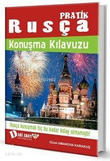 Pratik Rusça Konuşma Kılavuzu Güzel Amanova Karakuş