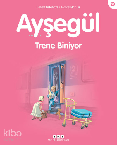 Ayşegül Serisi 37 - Trene Biniyor Marcel Marlier