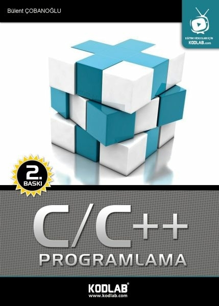 C/C++ Programlama - Oku, İzle, Dinle, Öğren! Bülent Çobanoğlu