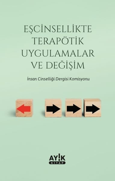 Eşcinsellikte Terapötik Uygulamalar Ve Değişim Komisyon