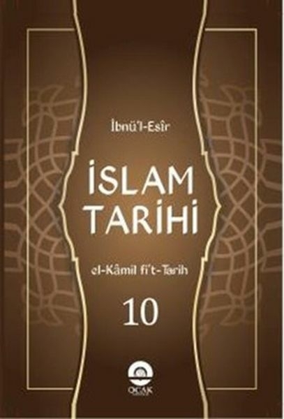 İslam Tarihi (El-Kamil Fi’t-Tarih Tercümesi - 10 Cilt) İbnü'l Esir