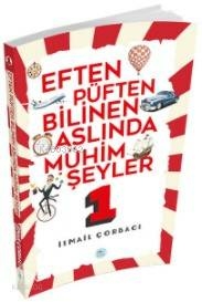 Eften Püften Bilinen Aslında Mühim Şeyler 1 İsmail Çorbacı