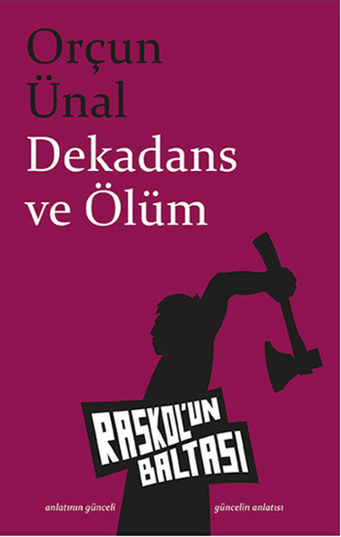 Dekadans Ve Ölüm Orçun Ünal