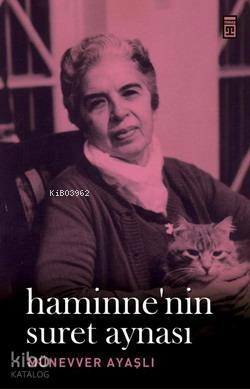 Haminne'nin Suret Aynası Münevver Ayaşlı