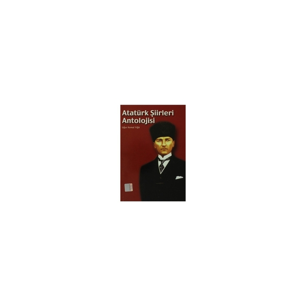 Atatürk Şiirleri Antolojisi Uğur Kemal Yiğit
