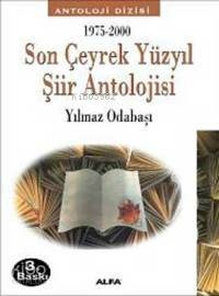 Son Çeyrek Yüzyıl Şiir Antolojisi Yılmaz Odabaşı