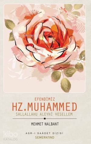 Efendimiz Hz. Muhammed (s.a.v.) Mehmet Nalbant