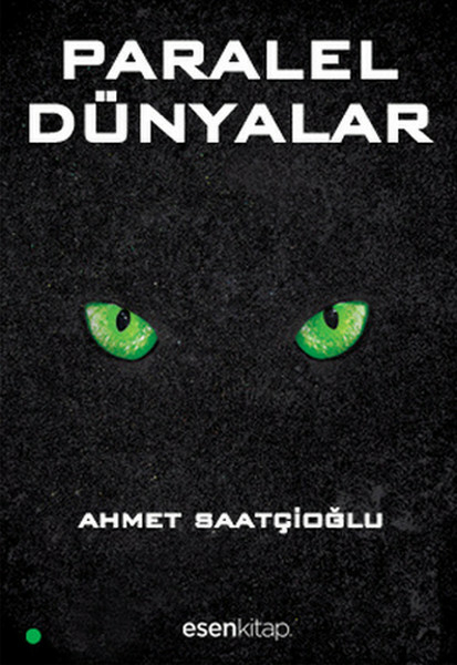 Paralel Dünyalar Ahmet Saatçioğlu