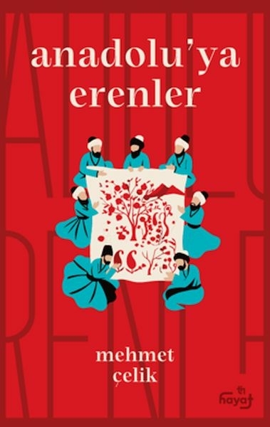 Anadolu’ya Erenler Mehmet Çelik