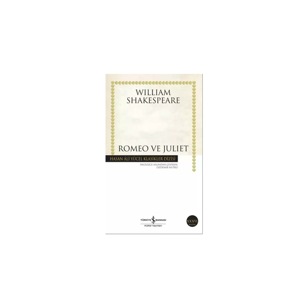 Romeo ve Juliet - Hasan Ali Yücel Klasikleri William Shakespeare