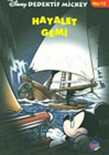 Dedektif Mickey 12 : Hayalet Gemi Philippe Gasc
