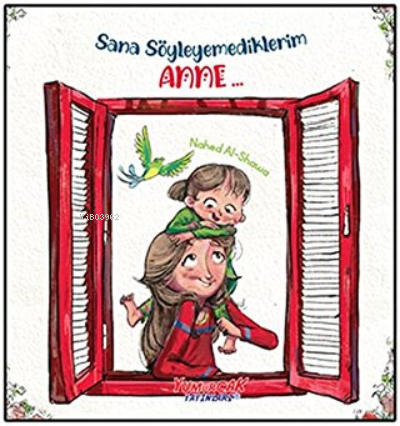 Sana Söyleyemediklerim Anne... Nahed Al-Shawa