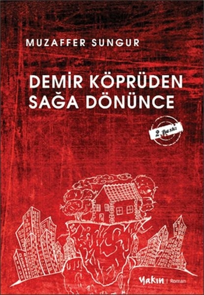 Demir Köprüden Sağa Dönünce Muzaffer Sungur