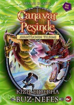 Canavar Peşinde Avantia'nın Tılsımı 23; Kızıl Ejderha Buz - Nefes Adam Blade