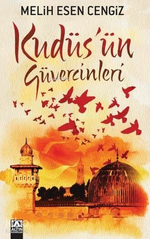 Kudüsün Güvercinleri Melih Esen Cengiz