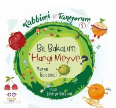 Bil Bakalım Hangi Meyve ? - Rabbimi Tanıyorum 1 Merve Gülcemal