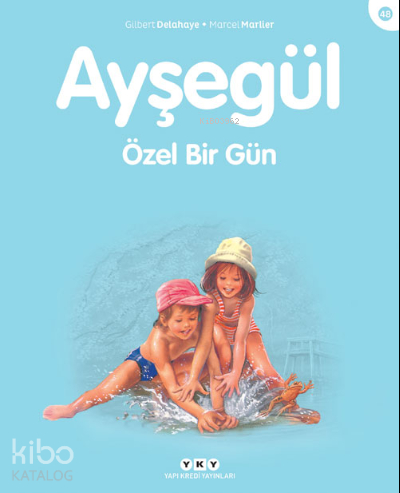 Ayşegül Serisi 48 - Özel Bir Gün Gilbert Delahaye, Marcel Marlier