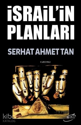 İsrail'in Plânları Serhat Ahmet Tan