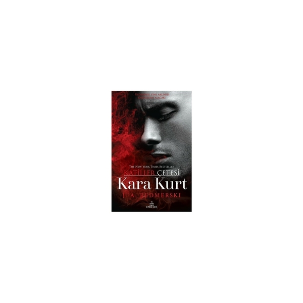 Katiller Çetesi - Kara Kurt J. A. Redmerski
