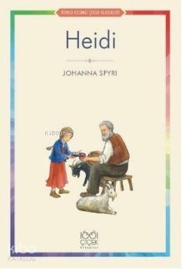 Heidi - Renkli Resimli Çocuk Klasikleri Johanna Spyri